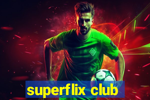 superflix club